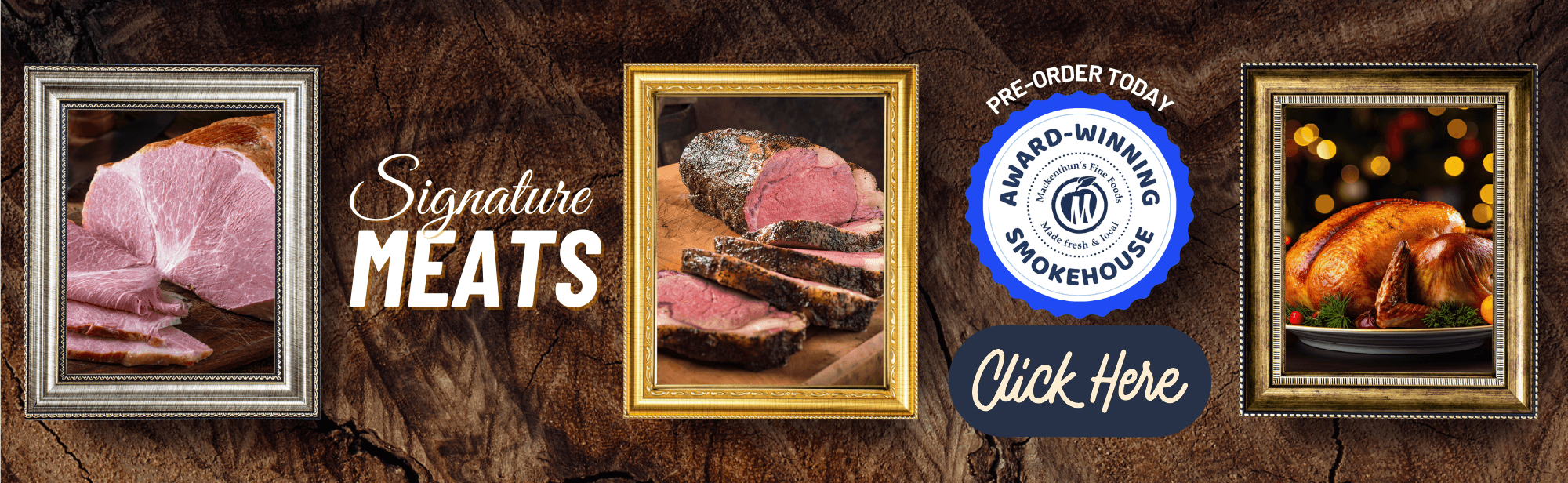 Click here to preorder our signature meats